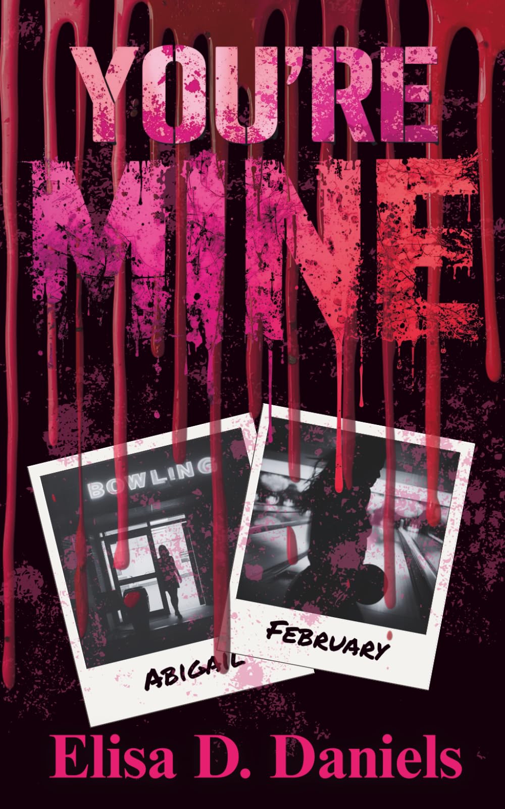 You're Mine: My Bloody Valentine Collection: Daniels, Elisa D